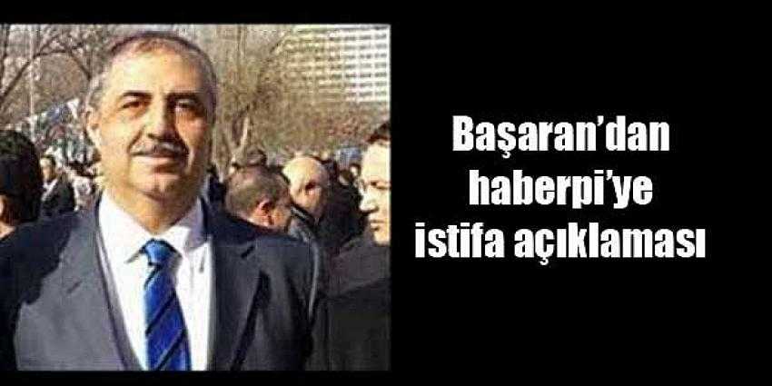 Mehmet Başaran'dan haberpi'ye istifa açıklaması