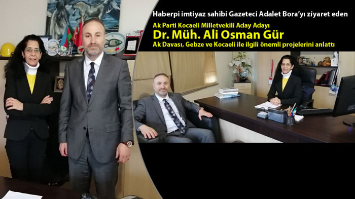 Ali Osman Gür; Bilim ve Sanayi kenti Gebze'yi Ankara'da temsil etmek istiyorum'