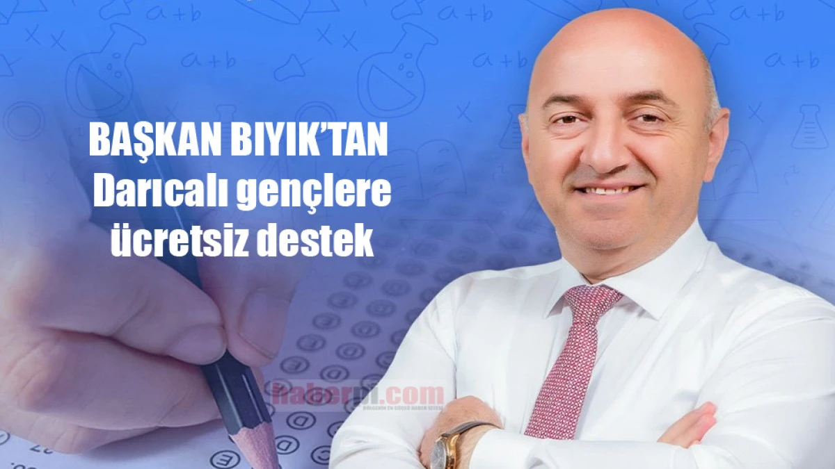 Başkan Bıyık'tan Darıcalı gen&ccedil;lere &uuml;cretsiz destek