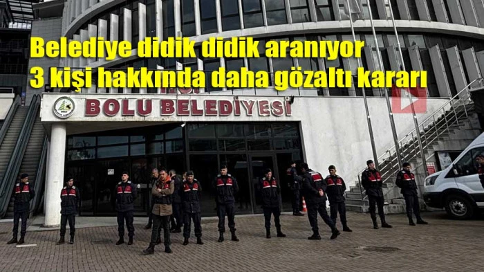 Bolu Belediyesi didik didik aranıyor