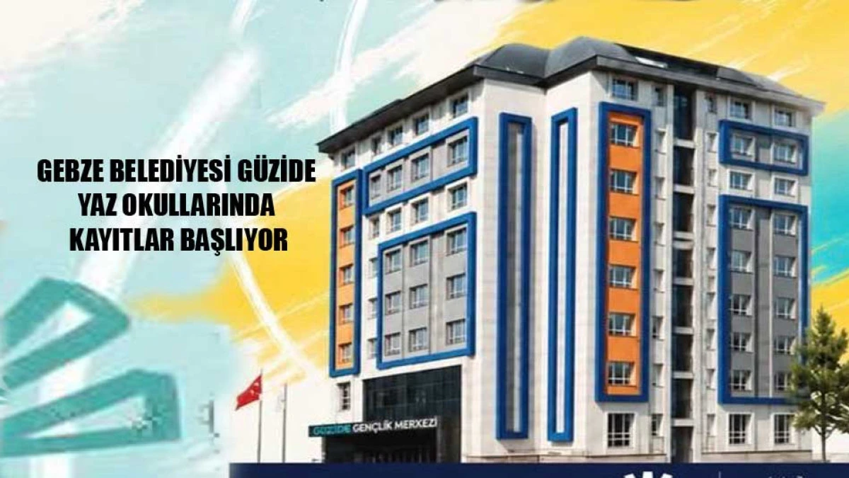 Gebze G&uuml;zide Yaz Okulu'nda kayıtlar başlıyor
