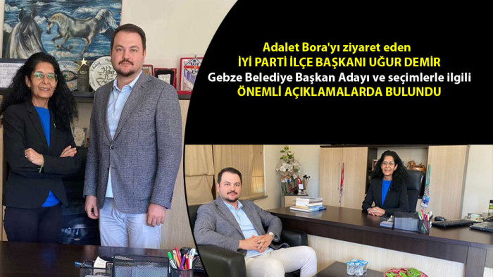  İyi Parti ilçe Başkanı Demir, Adalet Bora'ya ziyaretinde önemli açıklamalarda bulundu