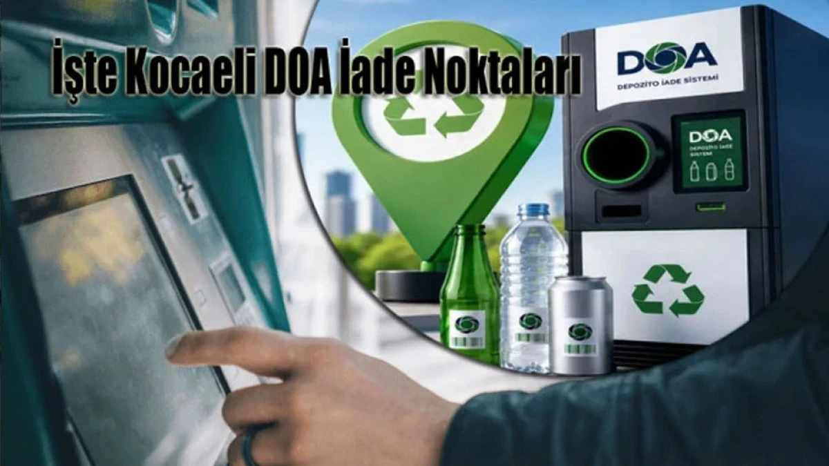 Kocaeli'de DOA Geri D&ouml;n&uuml;ş&uuml;m Makineleri Nerede Var!