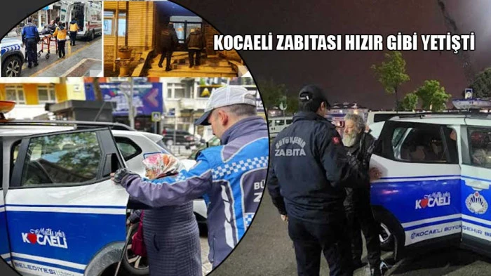 Kocaeli Zabıta ekipleri hızır gibi yetişti