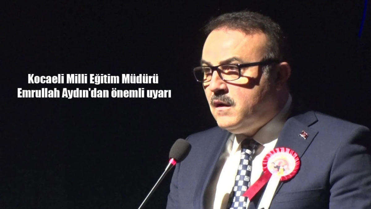  Milli Eğitim M&uuml;d&uuml;r&uuml; Emrullah Aydın'dan &ouml;nemli uyarı