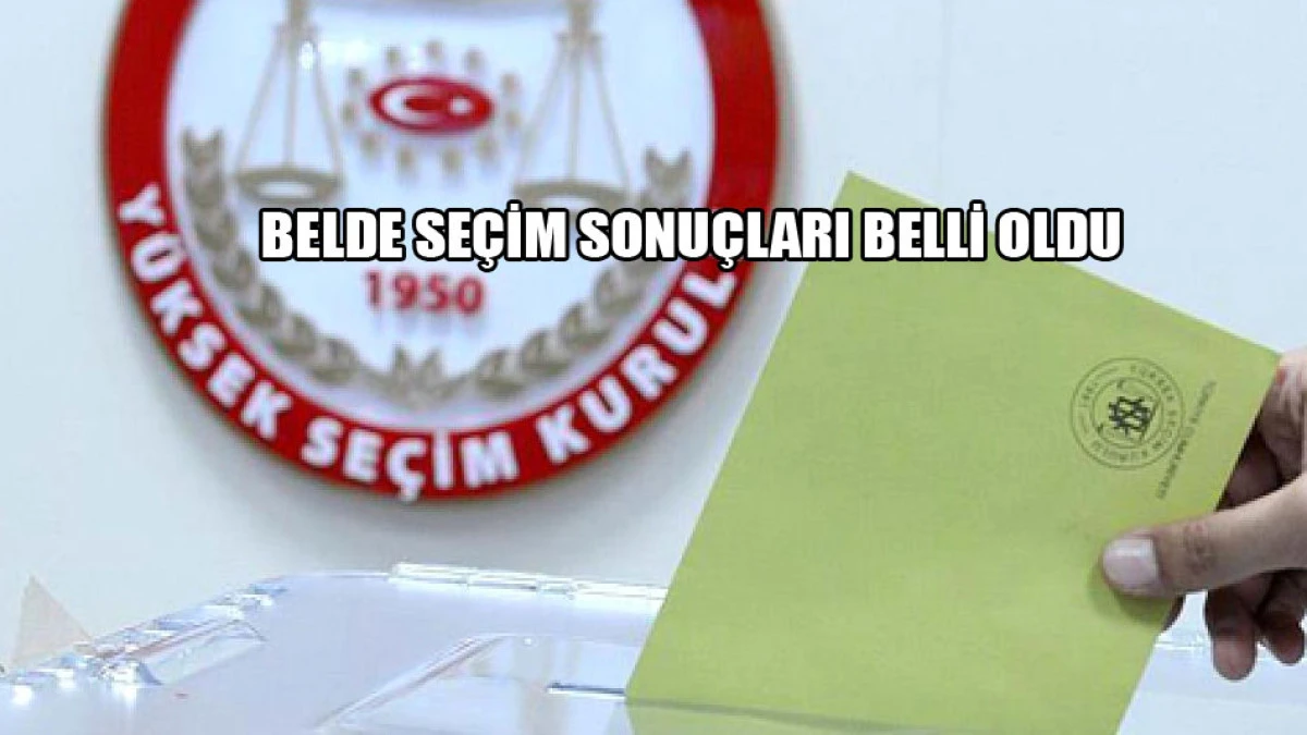 &Uuml;&ccedil; ilde yapılan se&ccedil;im sonu&ccedil;ları belli oldu
