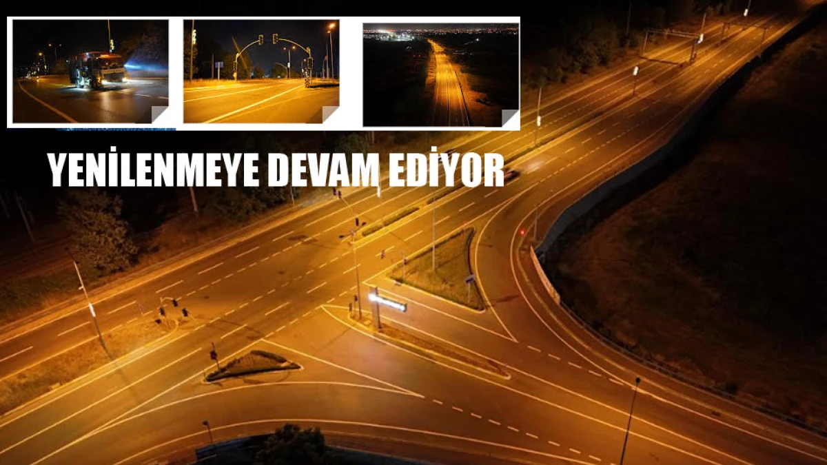YENİLENMEYE DEVAM EDİYOR