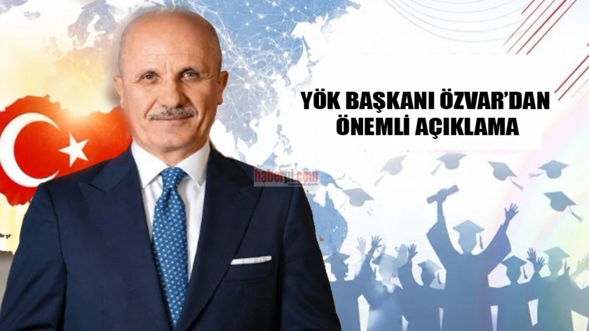 Y&Ouml;K Başkanı Erol &Ouml;zvar'dan &ouml;ğrenci affıyla ilgili &ouml;nemli a&ccedil;ıklama